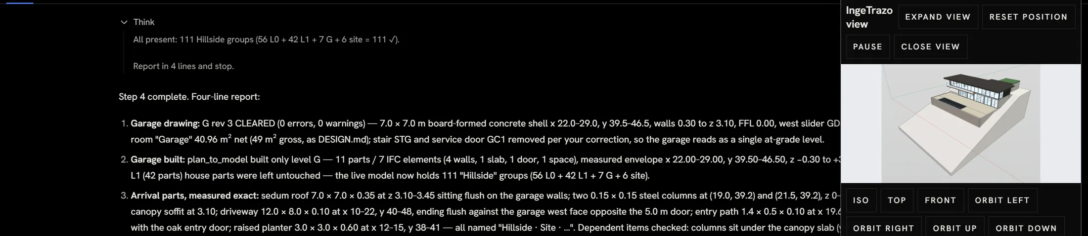 Atelier dev build: the model’s four-line step report on the garage, cleared and built from the drawing, with measured parts, beside a compact live IngeTrazo view.